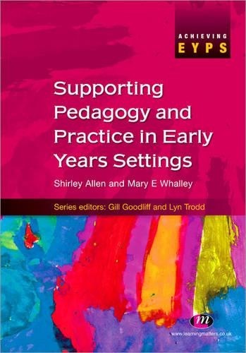 Supporting Pedagogy and Practice in Early Years Settings by S... - 9781844454655