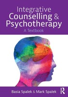 Integrative Counselling And Psychotherapy | Basia Spalek (U. A.) | A Textbook