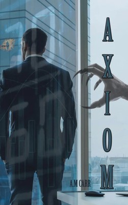 A. M Carr | Axiom | Buch | Englisch (2022) | Gebunden | LifeRich Publishing