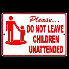 Please Do Not Leave Children Unattended Sign neighborhood safety warning SNW005