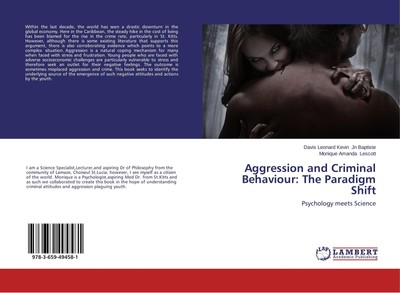 Aggression and Criminal Behaviour: The Paradigm Shift Davis Leonard Kevin Jn Bap