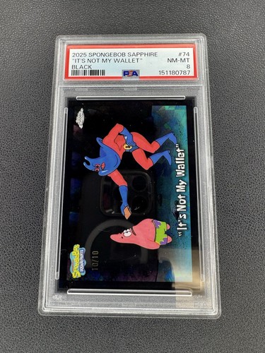 "IT’S NOT MY WALLET" 2025 TOPPS SPONGEBOB SAPPHIRE Black 10/10 PSA 8 -HG