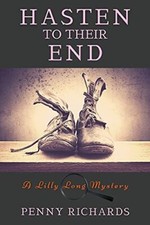 Hasten to Their End: A Lilly Long Mystery by Penny Richards (Paperback, 2021)