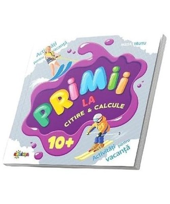 Primii La Citire Si Calcule 10+, Inesa Tautu