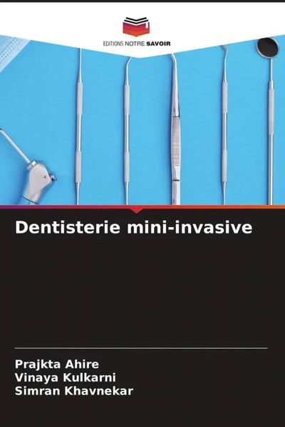 Prajkta Ahire (U. A.) | Dentisterie Mini-Invasive | Taschenbuch | FranzöSisch-image