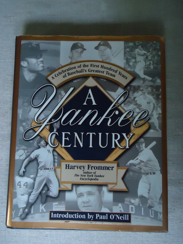 A YANKEE CENTURY: A CELEBRATION OF THE FIRST HUNDRED YEARS  Harvey Frommer HCDJ