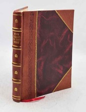 Five Years In The West: Or, How An Inexperienced Young Man Finds [Leather Bound]