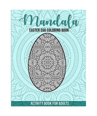 Mandala Easter Egg Coloring Book: Activity Book for Adults - Coloring Book Easte