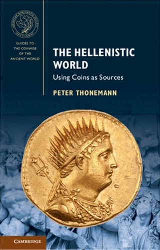 The Hellenistic World: Using Coins as Sources (Hardback or Cased Book)