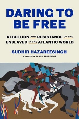 Daring to Be Free | Sudhir Hazareesingh | englisch