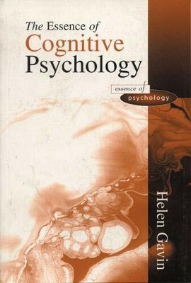 The Essence of Cognitive Psychology (Essence of Psych by Gavin, Helen 0137964595