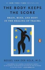 The Body Keeps the Score: Brain, Mind, - Pape...