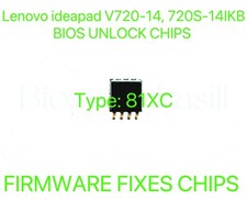 Lenovo ideapad V720-14, 720S-14IKB, NO PASSWORD FIRMWARE BIOS CHIP Type: 81XC