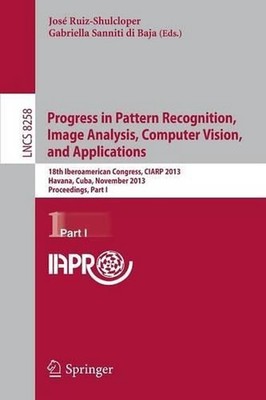 Progress in Pattern Recognition, Image Analysis, Computer Vision, and Applicatio