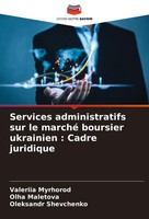 Services Administratifs Sur Le Marché Boursier Ukrainien : Cadre Juridique Buch