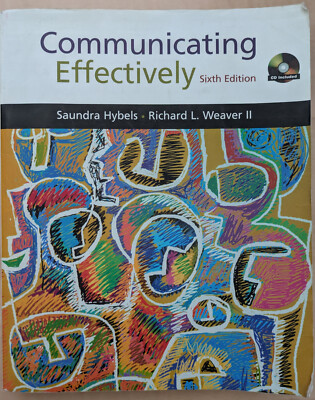 Effektiv kommunizieren. Sechste Auflage. Saundra Hybels, Richard L. Weaver