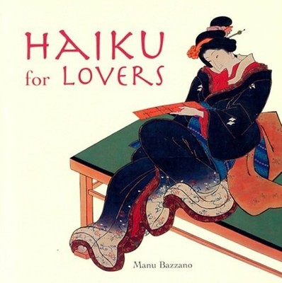 Haiku for lovers by Bazzano, Manu 1840724129 FREE Shipping