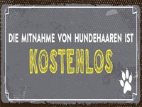 Blechschild 12X18 Cm Die Mitnahme Von Hundehaaren Ist Kostenlos Deko Geschenk S