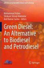 Green Diesel: An Alternative to Biodiesel and Petrodiesel (Paperback Book)