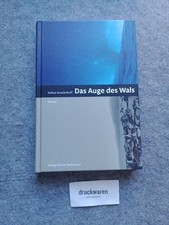 Das Auge des Wals : ein Roman in 111 Stücken. Nachw. von Verena Stössinger. Kras