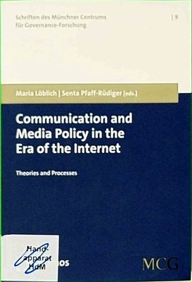 Communication and Media Policy in the Era of the Internet: Theori