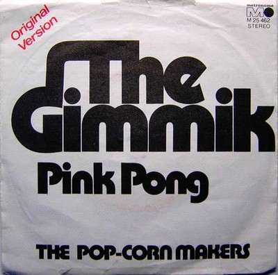 The Pop-Corn Makers* - The Gimmik 7'' Single Vinyl Electronic,Pop 60036