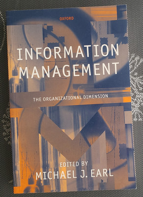 Information Management: The Organizational Dimension by Michael J. Earl