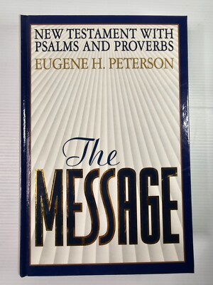THE MESSAGE by Eugene H. Peterson - Hardcover