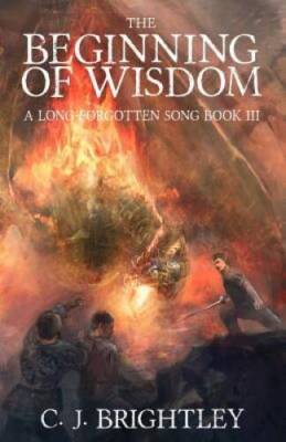 The Beginning of Wisdom (A Long-Forgotten Song) (Volume 3) - Paperback - GOOD