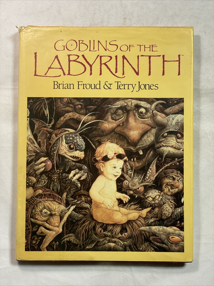 アート・デザイン・音楽 Goblins of Labyrinth Goblins Of The Labyrinth 1986 Brian Froud & Terry Jones ( 1987