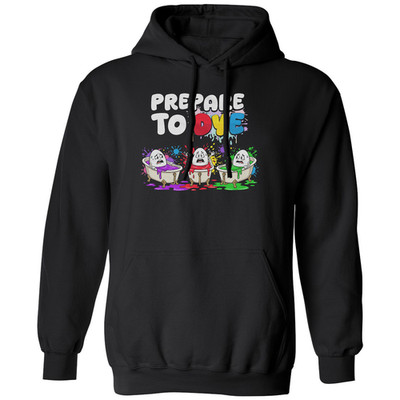 Prepare To Dye Funny Easter Eggs Coloring Graphic Unisex Hooded Sweatshirt