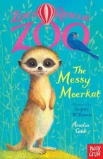Zoes Rescue Zoo: The Messy Meerkat - Paperback By Sophy Williams - VERY GOOD