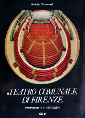 Il Teatro comunale di Firenze Presenza e Linguaggio - Studio GE 9 1987