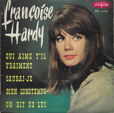 FRANCOISE HARDY - Qui aime t´il vraiment   ***EP***