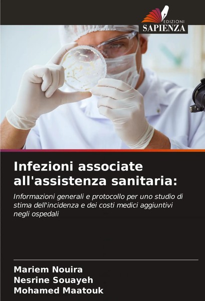 Mariem Nouira (U. A.) | Infezioni Associate All'assistenza Sanitaria: | Buch-image