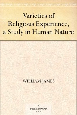 William James The Varieties of Religious Experience (Hardback)