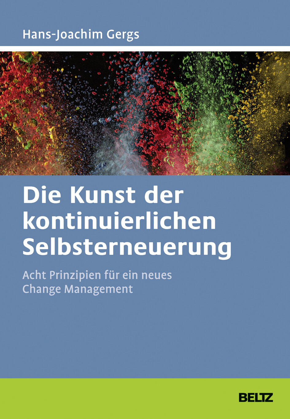Hans-joachim Gergs / Die Kunst Der Kontinuierlichen Selbsterneuerung