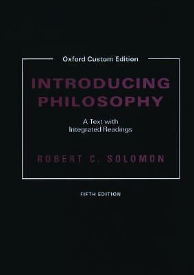 Introducing Philosophy 5th Edition: Oxford Custom Edition by S