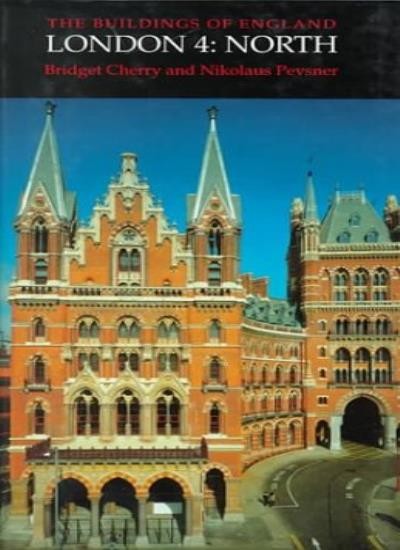 London 4: North:The Buildings of England: North v. 4-Bridget Che