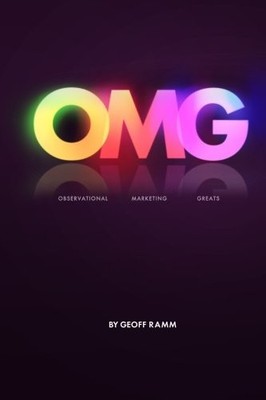 OMG Observational Marketing Greats: Observational Mark by Ramm, Geoff 1478344091