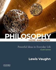 Philosophy Here and Now: Powerful - Paperback, by Vaughn Lewis - Very Good v