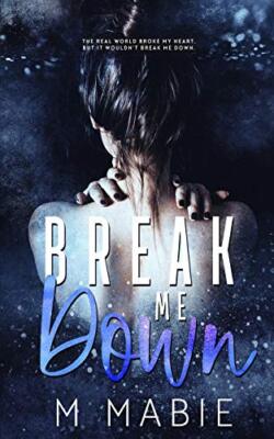 Break Me Down (The Breaking Trilogy), Mabie 9781726193771 Fast Free Shipping-,