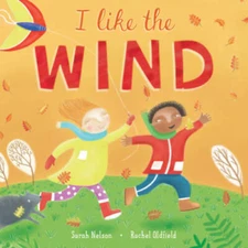 I Like the Wind (I Like the Weather) - Hardcover By Nelson, Sarah - GOOD