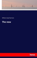 William Lloyd Garrison | The New | Taschenbuch | Englisch (2017) | 148 S.