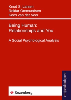 Being Human: Relationships and You A Social Psychological Analysis Taschenbuch