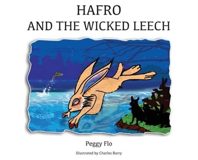 Hafro & The Wicked Leech (Hardback or Cased Book)