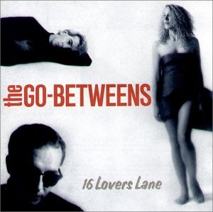 The Go-Betweens - 16 Lovers Lane | CD G