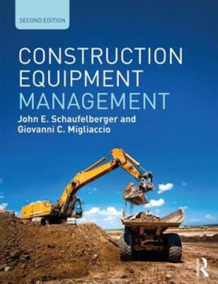 Construction Equipment Management by John E. Schaufelberger: Used