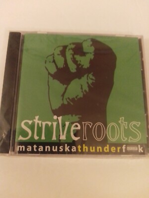 Matanuska Thunder F**k Audio CD by Strive Roots 2003 4th Dimension Studios New