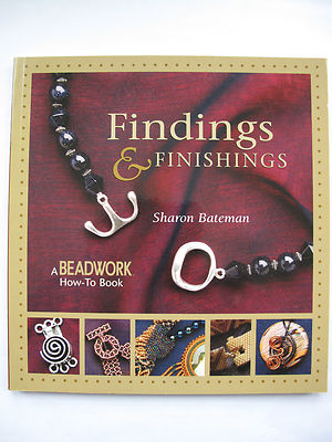 FINDINGS & FINISHINGS   A BEADWORK How-To Book by SHARON BATEMAN